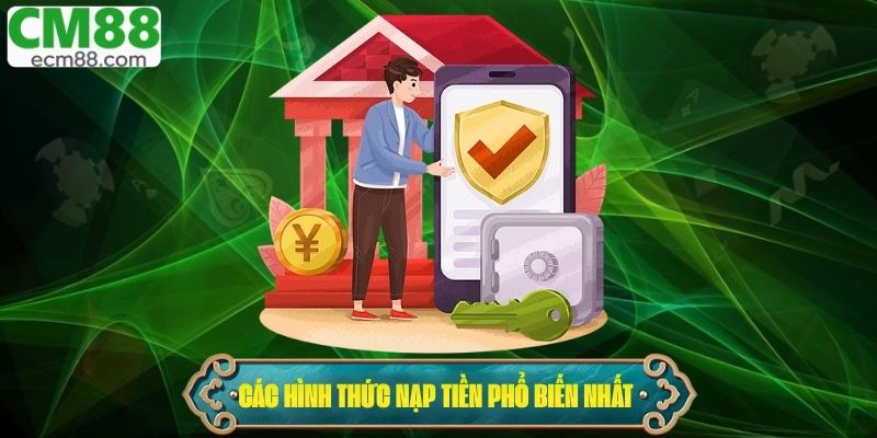 Các hình thức nạp tiền được sử dụng phổ biến nhất