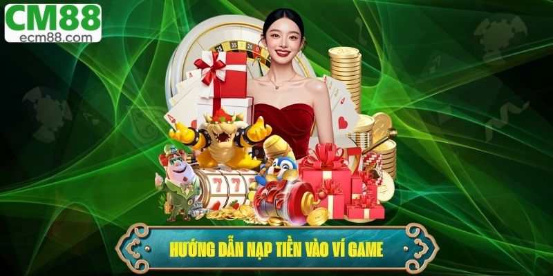 Hướng dẫn nạp tiền vào ví game